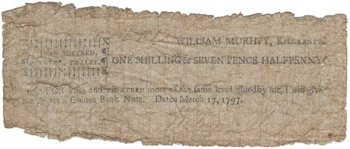 1797 Killarney, William Murphy, One Shilling & Seven Pence Halfpenny, 17 March 1797, signed by William Murphy