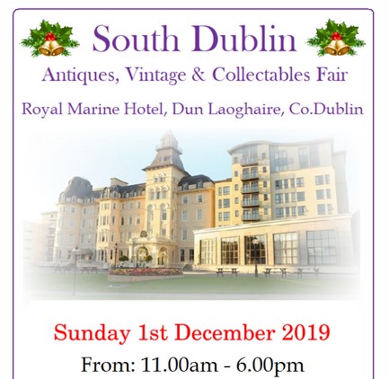 2019 South Dublin Antiques, Vintage & Collectibles Fair Coin Fair Diary Date Royal Marine Hotel, Dun Laoghaire The Old Currency Exchange, Dublin, Ireland
