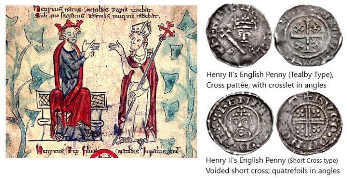 Henry II and Thomas Becket (from an illustrated medieval manuscript). Henry II issued coins in his own name in England and in France, but not Ireland.
